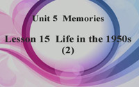 八年级英语下册Unit 5 Memories. Lesson 15 Life in the 1950s(2)